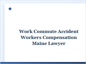 Navigating Employer Commute Liability in Maine